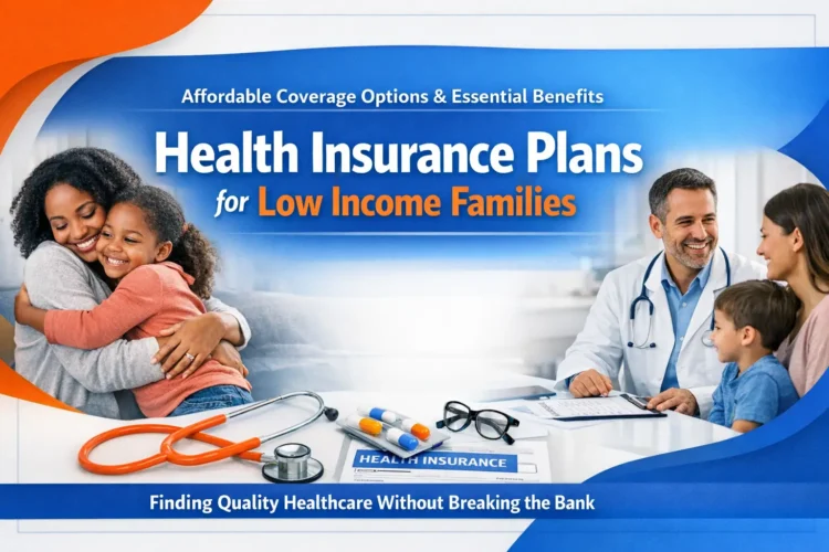 Health Insurance Plans for Low Income Families